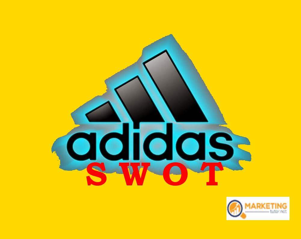 Irrigatie blad rotatie Adidas SWOT Analysis | SWOT Analysis of Adidas | Marketing Tutor