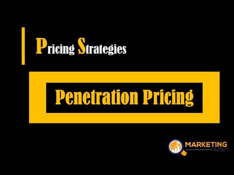 example of market penetration pricing strategy