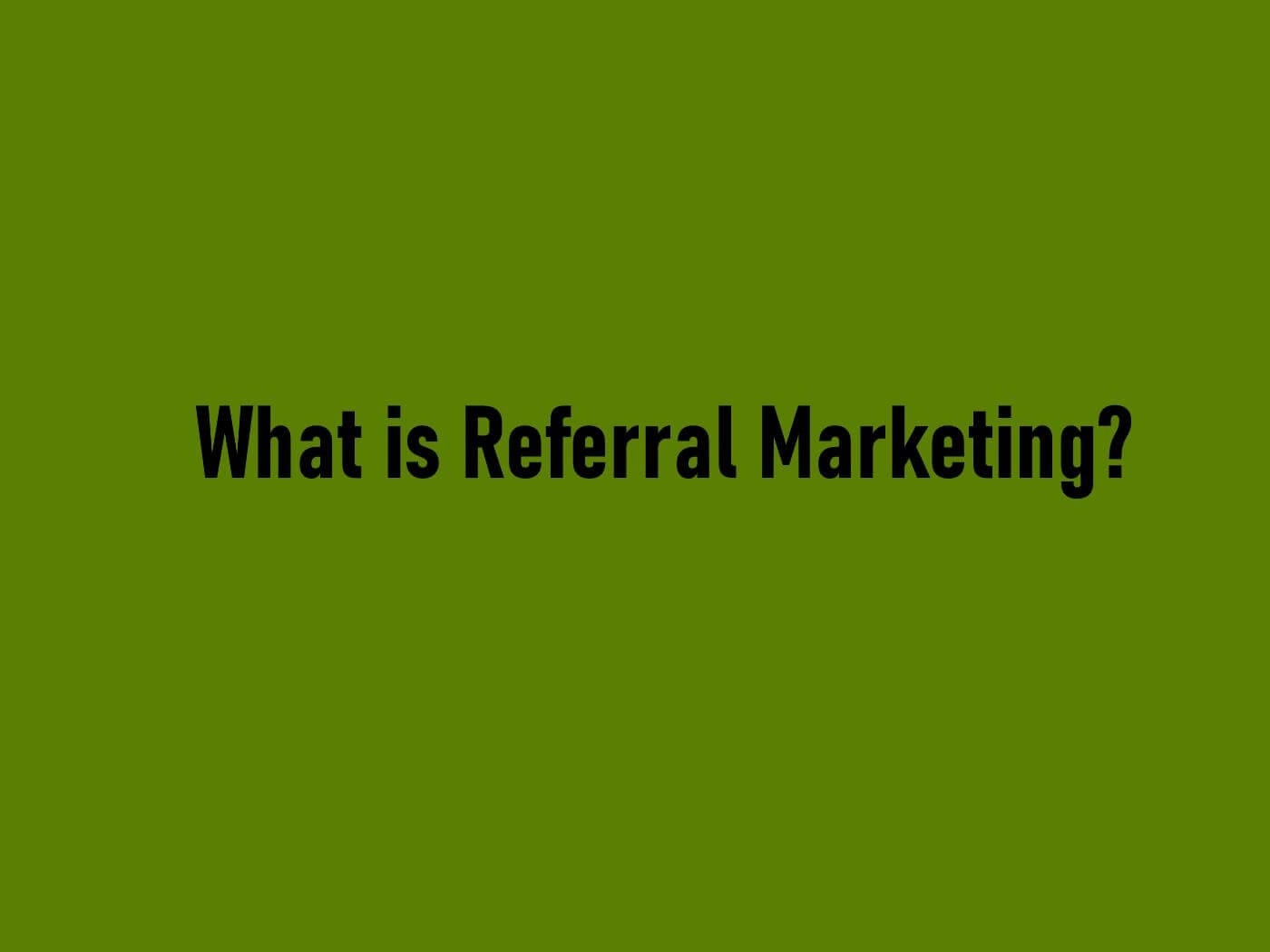 What is Referral Marketing? How it Works Explained Marketing Tutor