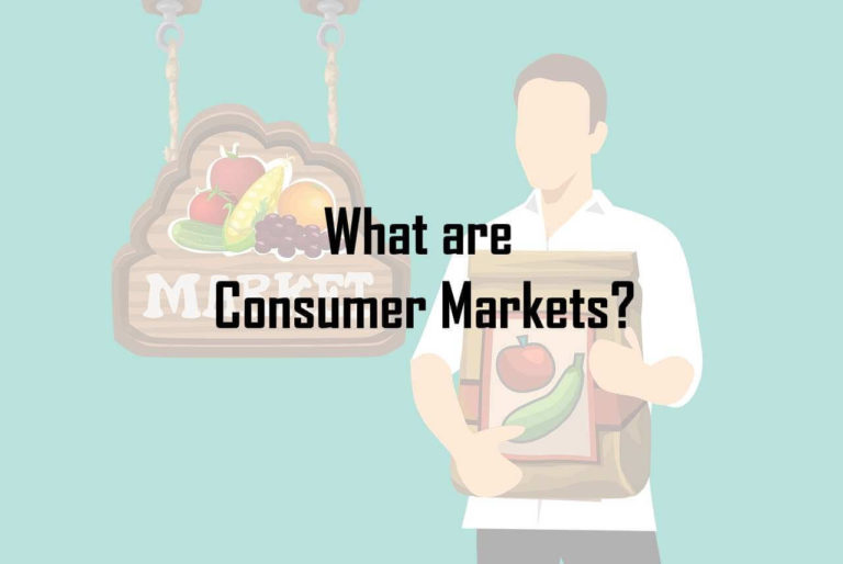 What are Consumer Markets? - Definition, Characteristics & Examples