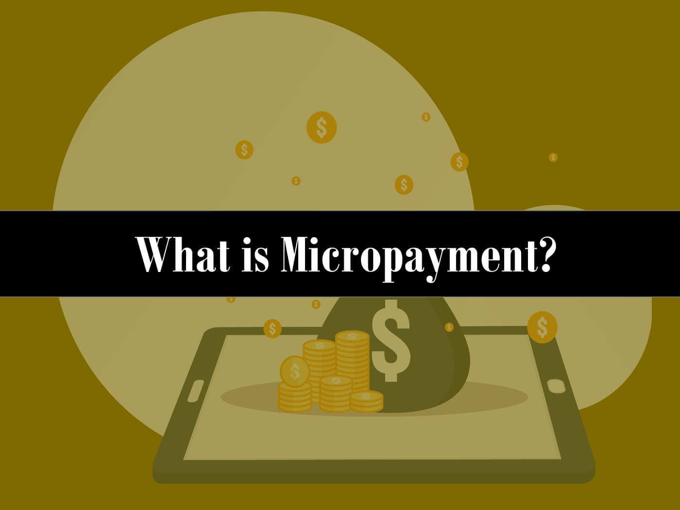 Micropayment - Meaning, Types, Importance, Examples & How-It