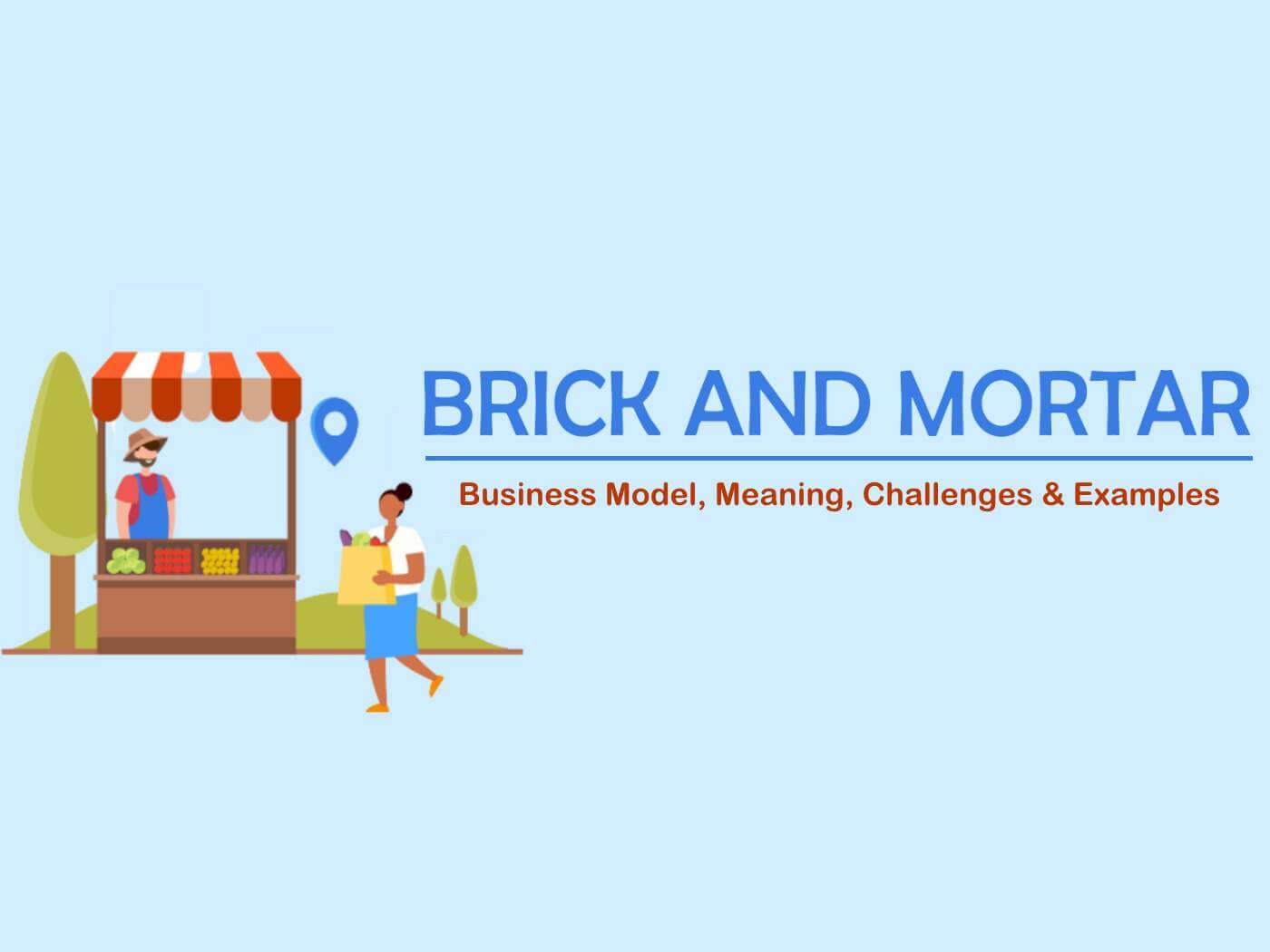 Brick And Mortar Business Meaning Challenges Examples