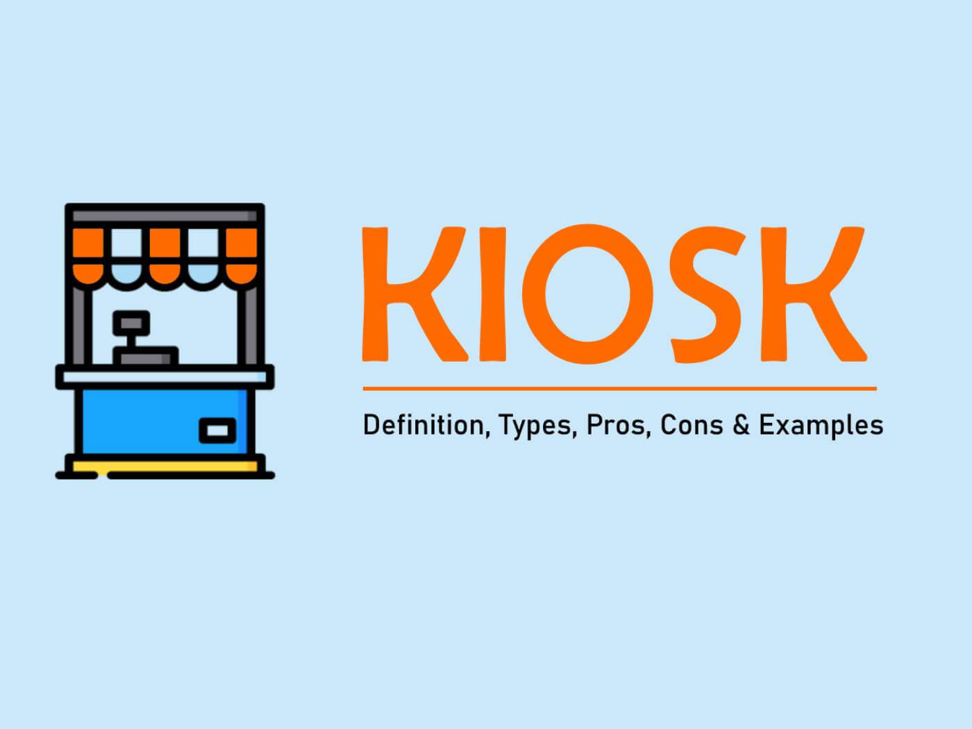 Kiosk - definition and meaning - Market Business News