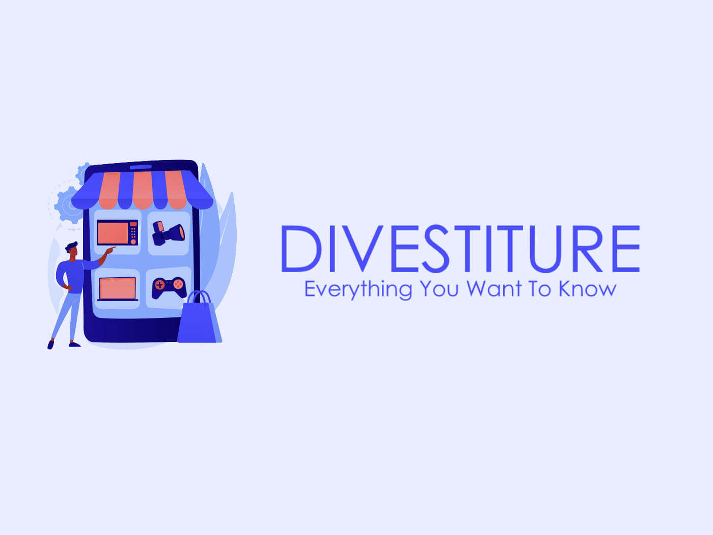 Divestiture Definition, Reason, Types, Examples & HowIt