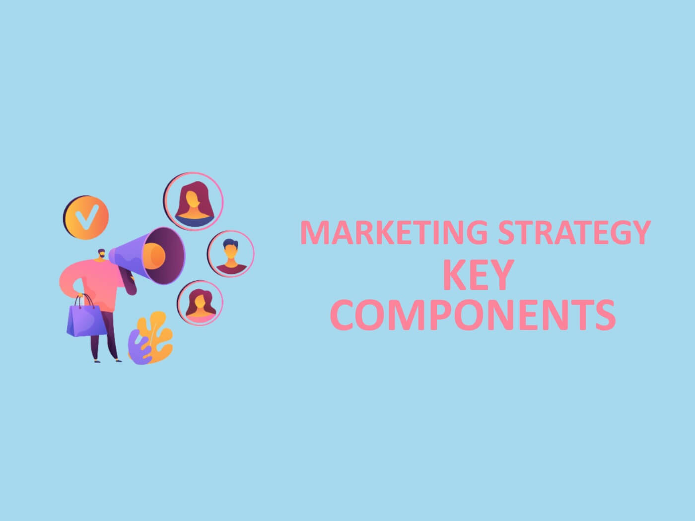 Key Components Of A Successful Marketing Strategy Marketing Tutor key-components-of-a-successful-marketing-strategy-marketing-tutor