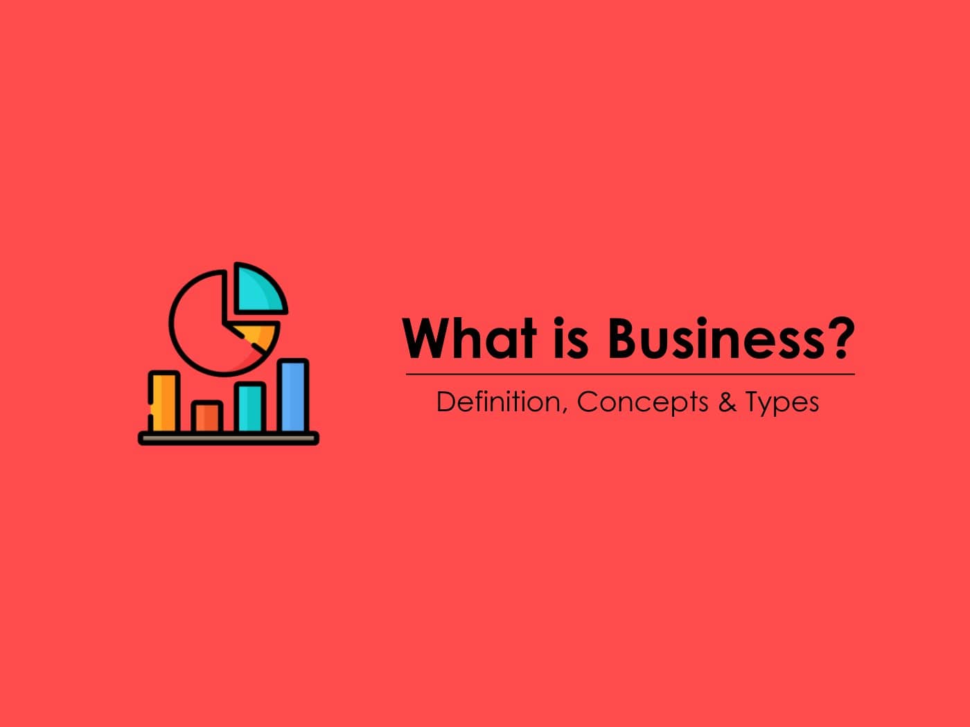 What is Business Definition Concept and Types Marketing Tutor