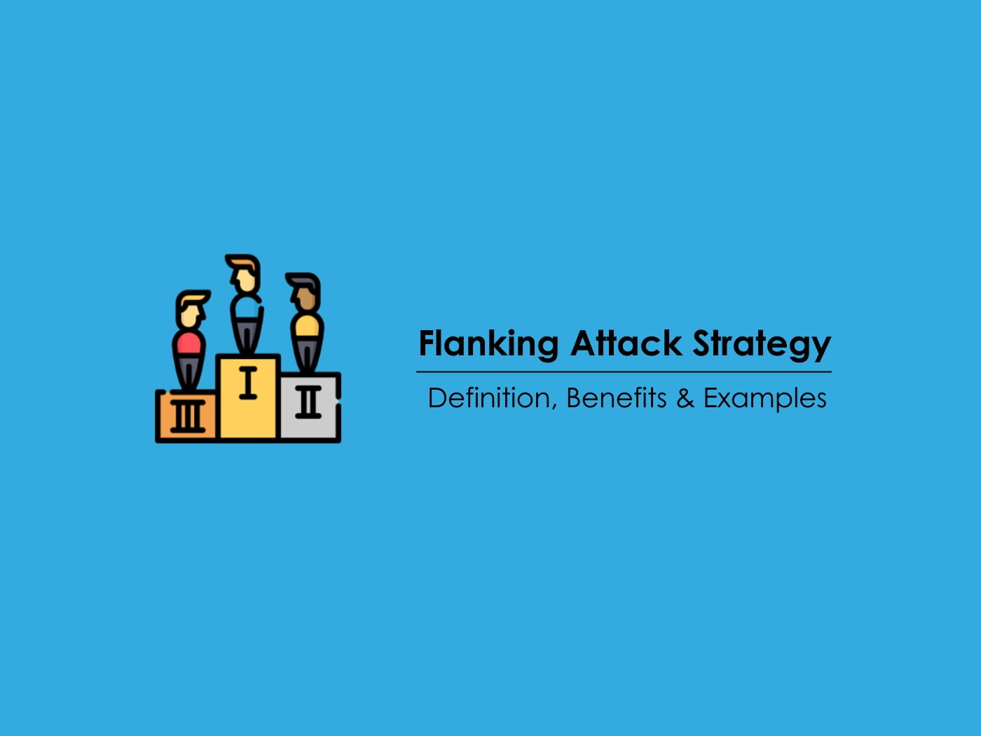Flanking Attack Strategy - Definition, Benefits & Examples