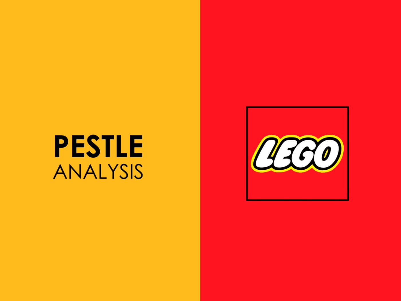 Næsten død Vellykket Eddike Lego PESTLE Analysis | Marketing Tutor