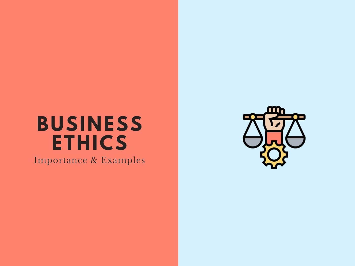 What Is Business Ethics Importance Types Examples what-is-business-ethics-importance-types-examples